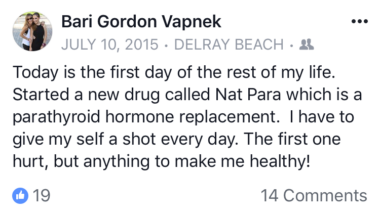 A screenshot of a Facebook post reads: "Today is the first day of the rest of my life. Started a new drug called Nat Para which is a parathyroid hormone replacement. I have to give myself a shot every day. The first one hurt, but anything to make me healthy!"